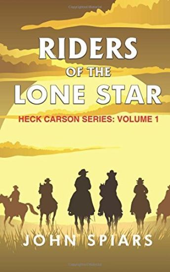 Riders of the Lone Star: Heck Carson Series: Volume 1