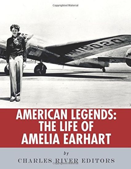 American Legends: The Life of Amelia Earhart