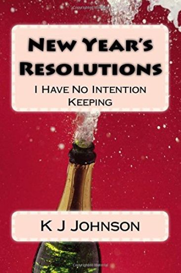 New Year's Resolutions: I Have No Intention Keeping