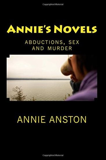 Annie's Novels: abductions, sex and murder