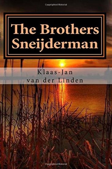 The Brothers Sneijderman: The True Story of Two Young Men on a Journey to Nowhere