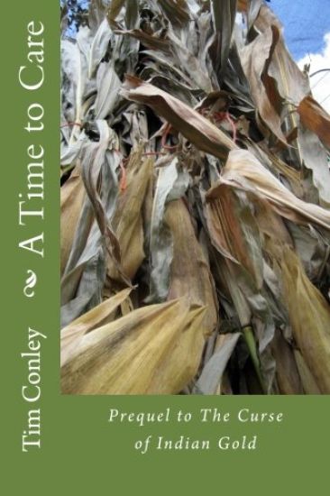 A Time to Care: Prequel to The Curse of Indian Gold