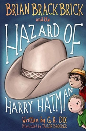 Brian Brackbrick and the Hazard of Harry Hatman