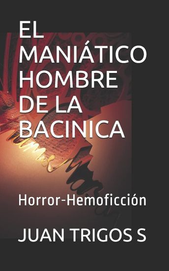 El Maniático Hombre De La Bacinica