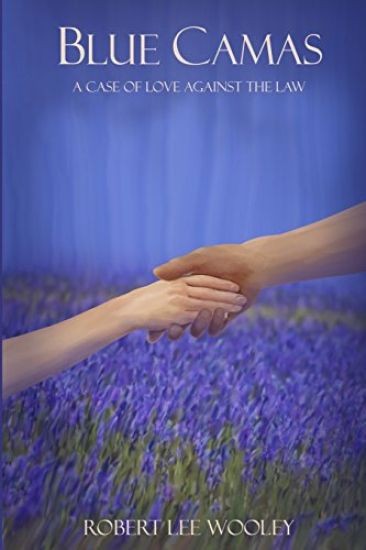 Blue Camas: A case of love against the law