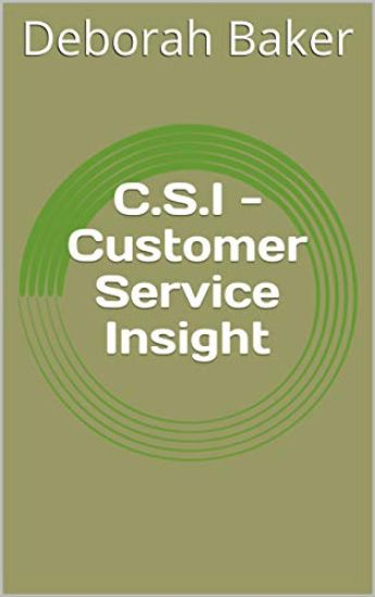 C.S.I - Customer Service Insight