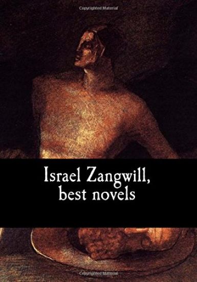 Israel Zangwill, best novels