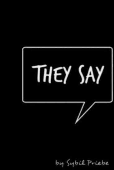 They Say