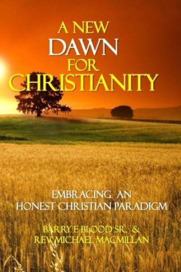 A New Dawn for Christianity: Embracing an Honest Christian Paradigm