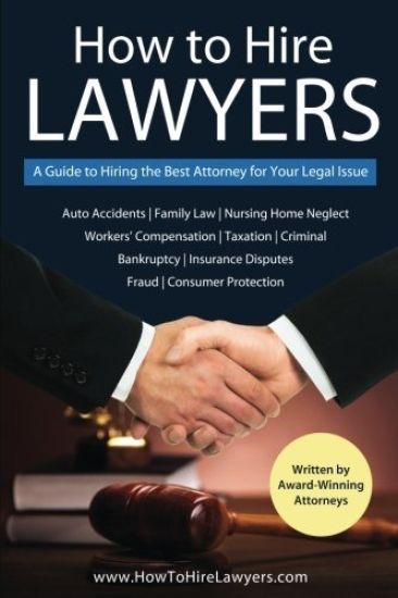 How to Hire Lawyers: A Guide to Hiring the Best Attorney for Your Legal Issue