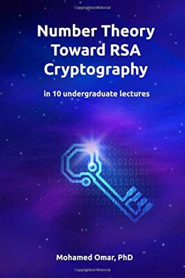 Number Theory Toward RSA Cryptography: in 10 Undergraduate Lectures