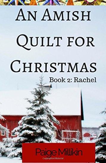 An Amish Quilt for Christmas: Book 2: Rachel