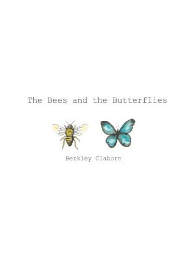 The Bees and the Butterflies: The Bees and the Butterflies