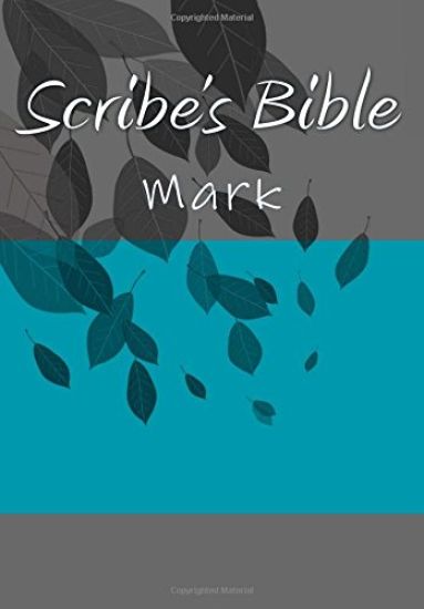 Scribe's Bible: Mark