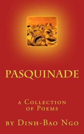 Pasquinade: A Collection of Poems by Dinh-Bao Ngo