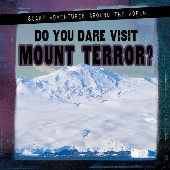 Do You Dare Visit Mount Terror?