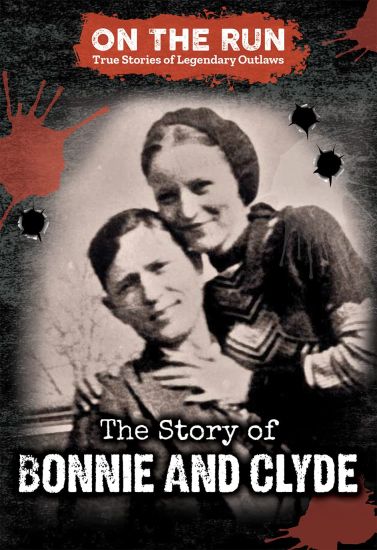 The Story of Bonnie and Clyde