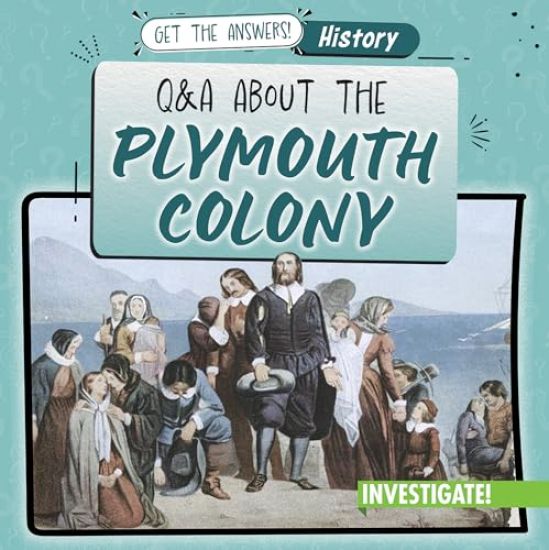 Q & A about the Plymouth Colony