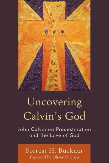 Uncovering Calvin’s God