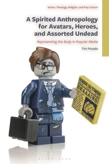 A Spirited Anthropology for Avatars, Heroes, and Assorted Undead: Representing the Body in Popular Media