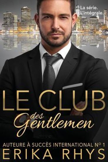 Le Club Des Gentlemen: L'Intégrale: Une Série Romance Milliardaire