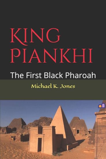 King Piankhi: The First Black Pharoah