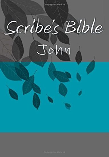 Scribe's Bible: John