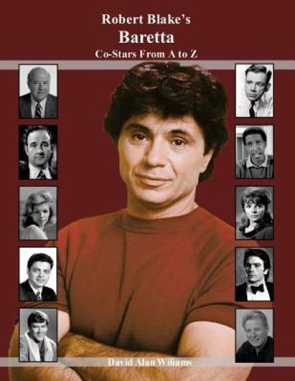 Robert Blake's Baretta Co-Stars From A to Z
