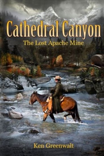 Cathedral Canyon: The Lost Apache Mine