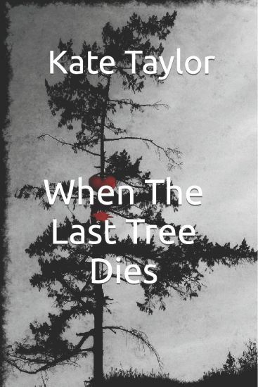 When The Last Tree Dies