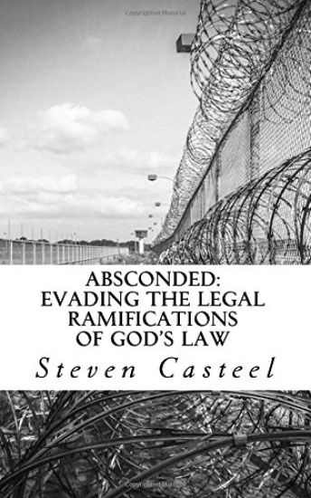 Absconded: Evading the Legal Ramifications of God's Law