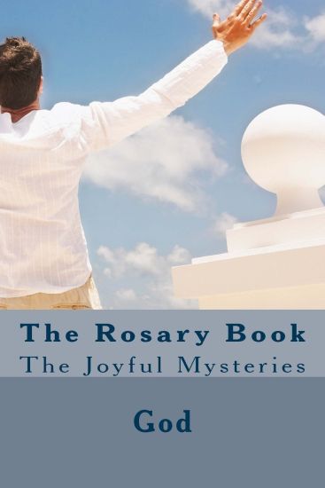 The Rosary Book: The Joyful Mysteries