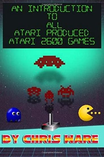 An Introduction to All Atari Produced Atari 2600 Games