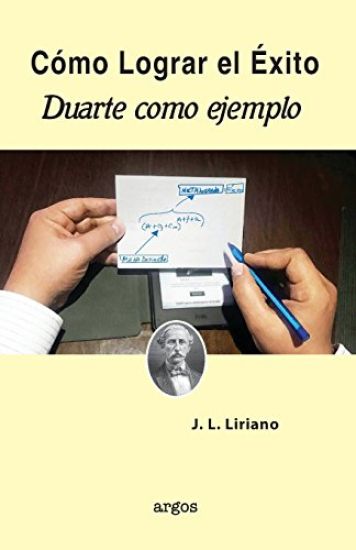 Como lograr el exito. Duarte como ejemplo