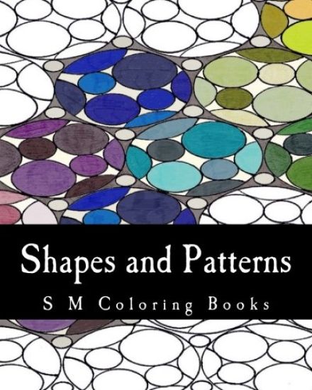 Shapes and Patterns: S M Coloring Books