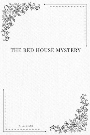 The Red House Mystery