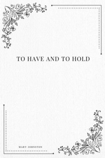 To Have and to Hold