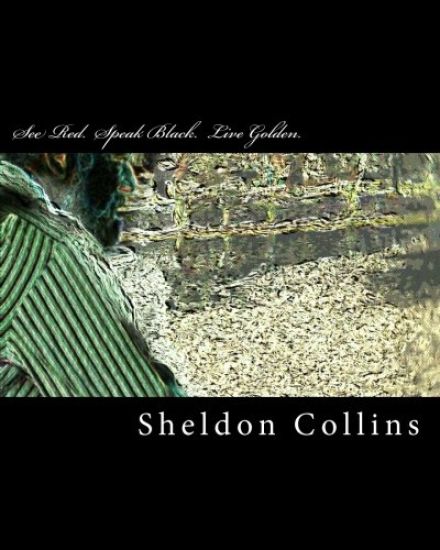 See Red. Speak Black. Live Golden.: Part One