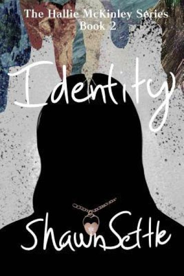 Identity: The Hallie McKinley Series Book II