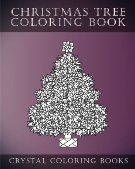 Christmas Tree Coloring Book: Stress Relief Adult Coloring Book Containing 30 Christmas Tree Coloring Pages