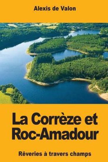 La Corrèze et Roc-Amadour