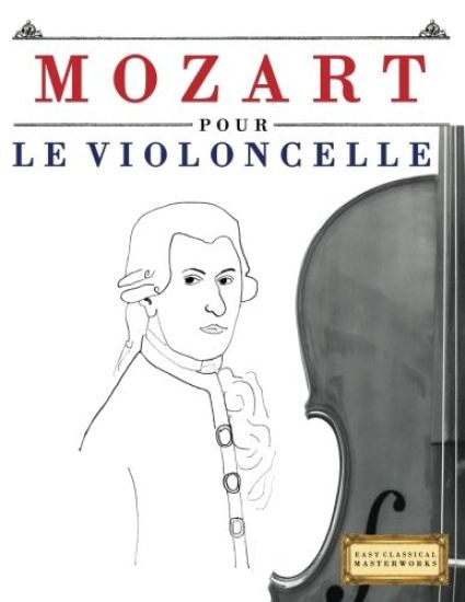 Mozart Pour Le Violoncelle: 10 Pi