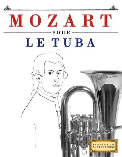 Mozart Pour Le Tuba: 10 Pi