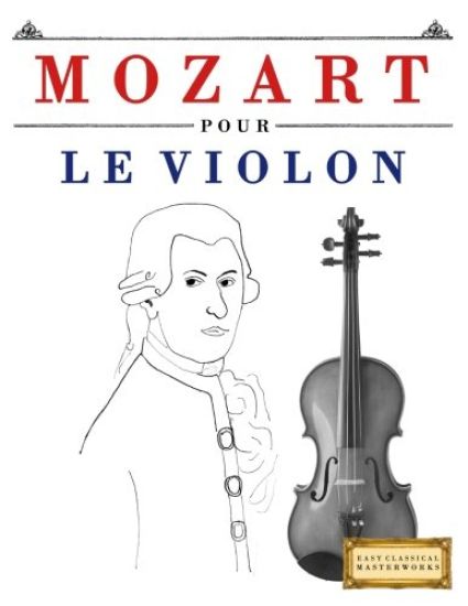 Mozart Pour Le Violon: 10 Pi