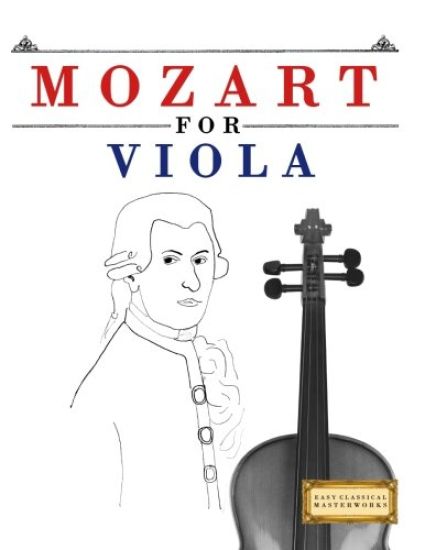 Mozart for Viola: 10 Easy Themes for Viola Beginner Book