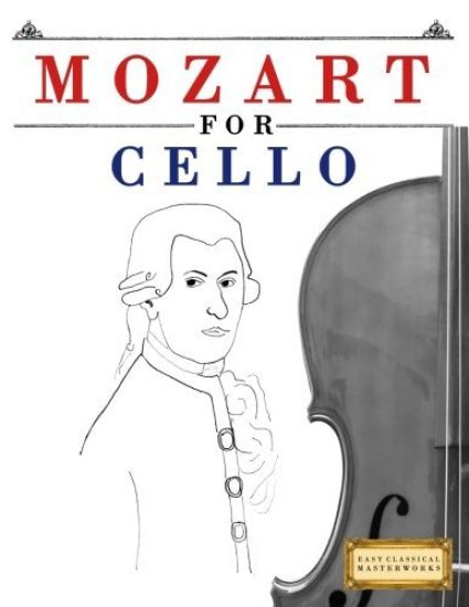 Mozart for Cello: 10 Easy Themes for Cello Beginner Book