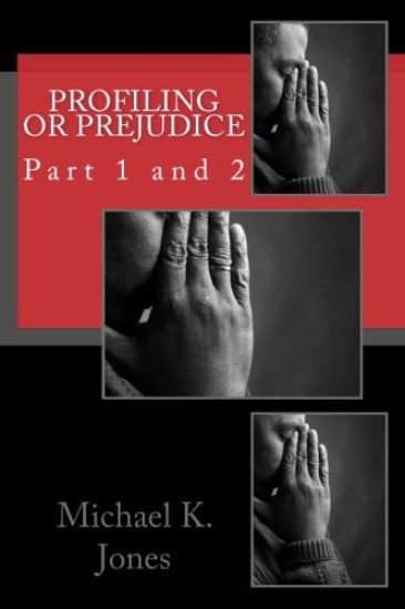 Profiling or Prejudice: Part 1 and 2