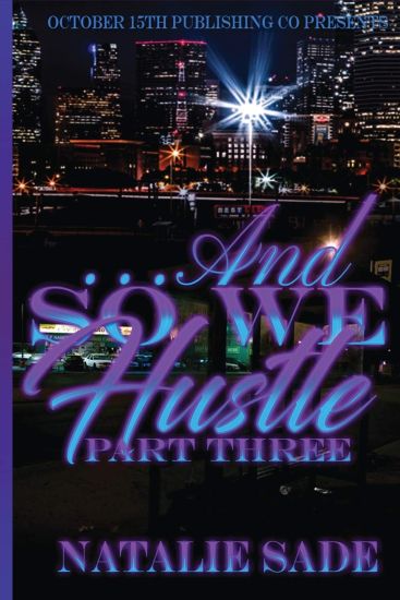 ...and So We Hustle Part Three