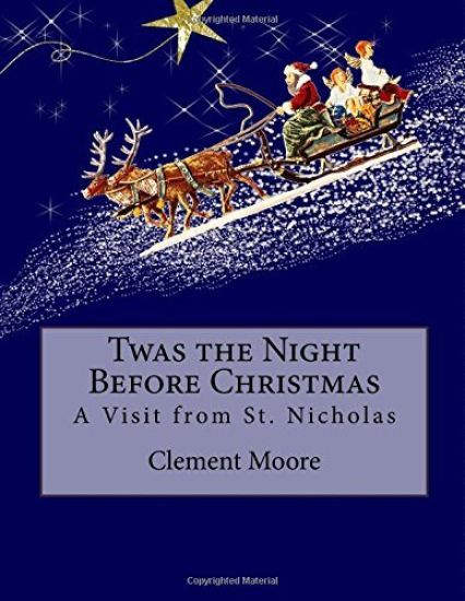 Twas the Night Before Christmas: A Visit from St. Nicholas