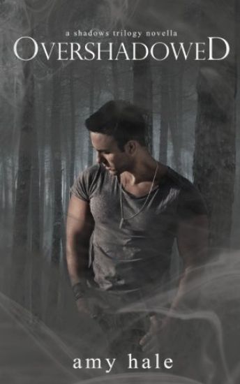 Overshadowed: a shadows trilogy novella